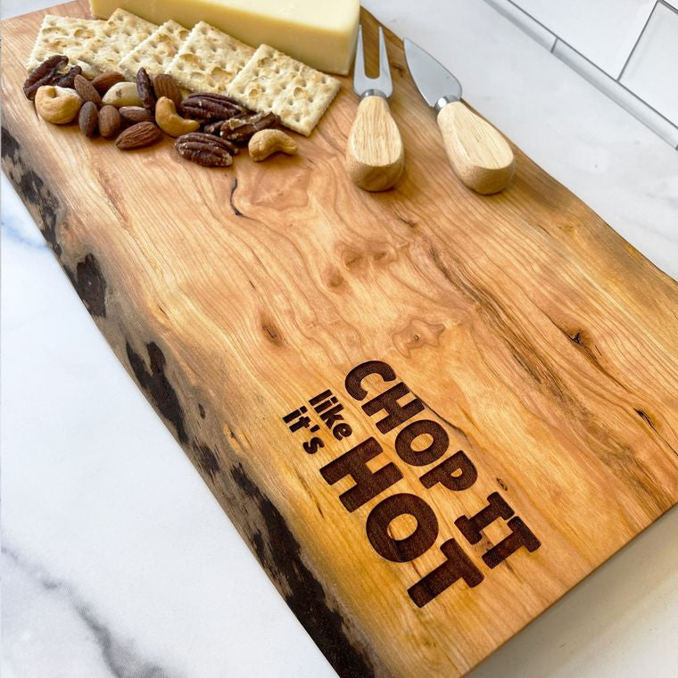 Chop It Like It's Hot | Live Edge Board